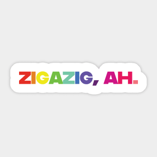 ZIGAZIG, AH Sticker